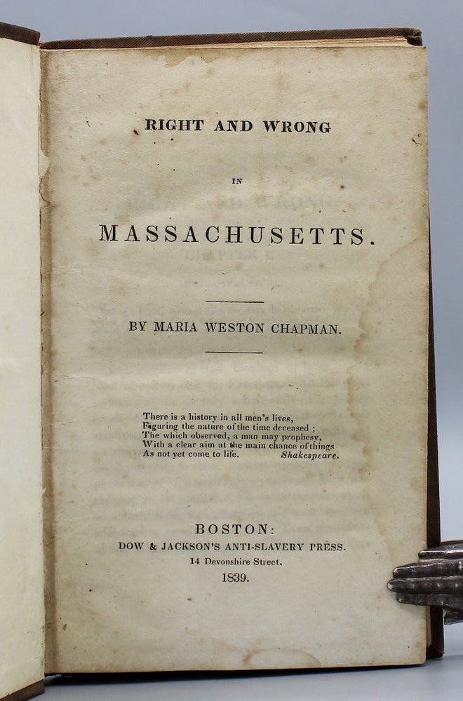 Item #17606 Right and Wrong in Massachusetts. Maria Weston Chapman.