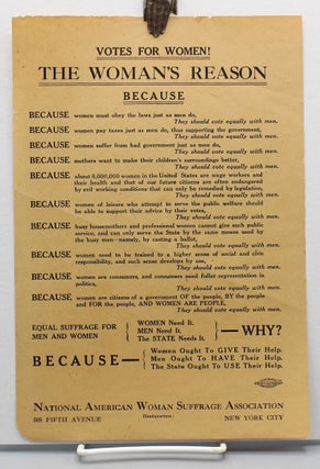 Item #17652 “Votes for Women! The Woman’s Reason Because…” [Pro-suffrage broadside.]....