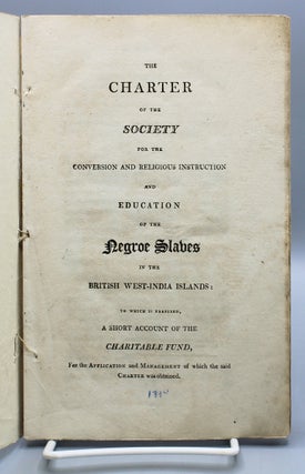 The Charter of the Society for the Conversion and Religious Instruction and Education of the...