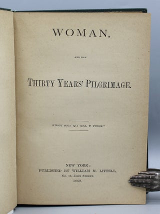 Woman, and her Thirty Years&rsquo; Pilgrimage.