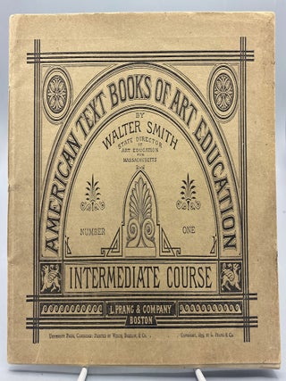 American Text Books of Art Education. Intermediate Course, No. 1. Prang, Boston Co.