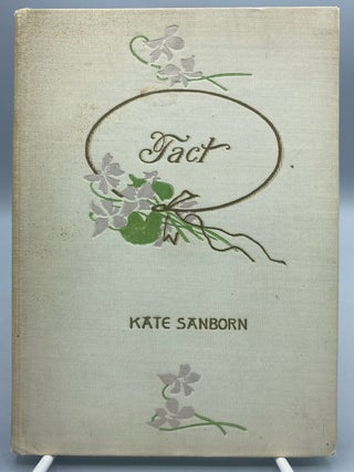 Tact and Other Essays. Kate Sanborn.