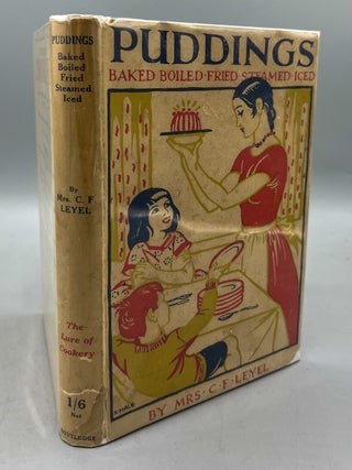 Puddings. Boiled, Baked, Fried, Steamed, and Iced. C. F. Leyel, Hilda n&eacute;e.