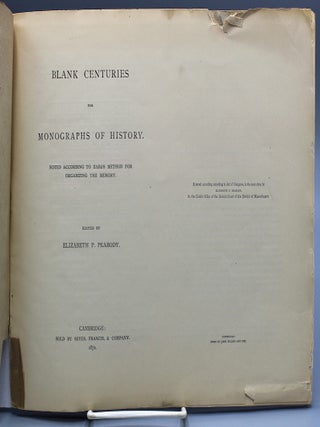 Blank Centuries for Monographs of History. Noted According to Zaba&rsquo;s Method for Organizing the. Elizabeth Peabody, almer.