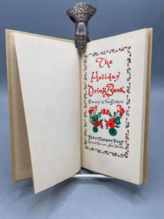 The Holiday DrinkBook. Pictures by Vee Guthrie.; Mount Vernon, NY: