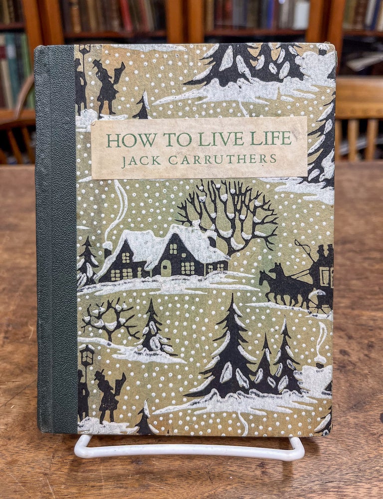 Item #17937 How to Live Life. Abbey San Encino Press, Jack Carruthers.
