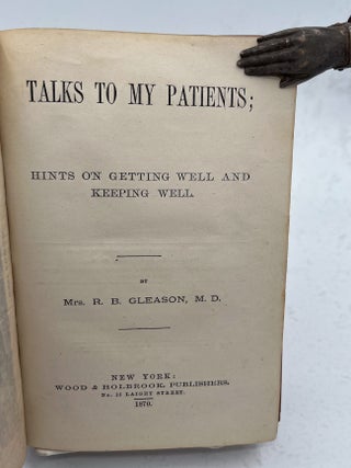 Talks to My Patients: Hints on Getting Well and Keeping Well.