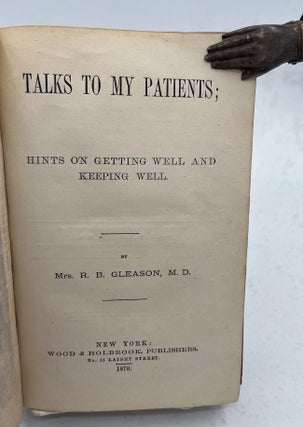 Talks to My Patients: Hints on Getting Well and Keeping Well.