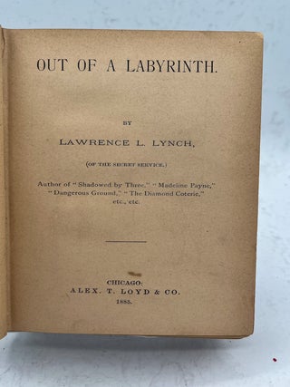 Out of a Labyrinth. By Lawrence L. Lynch (of the Secret Service).