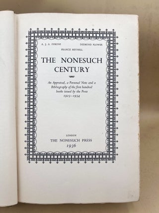 The Nonesuch Century. An appraisal, a personal note and a bibliography of the first hundred books issued by the press, 1923-1934
