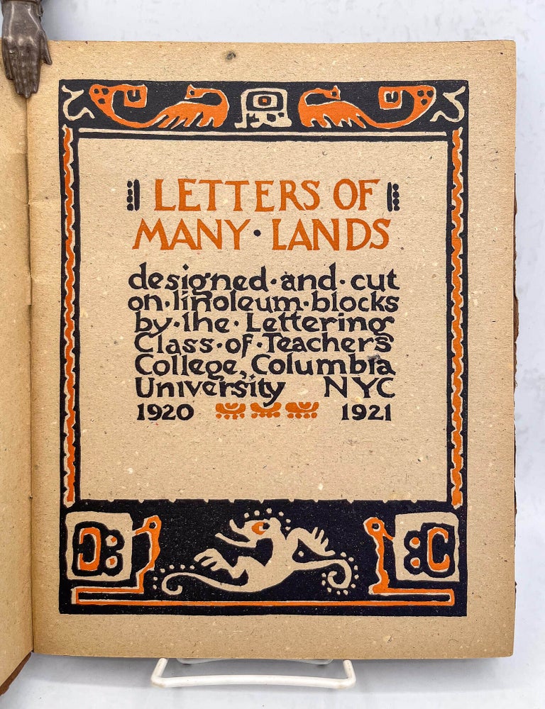 Item #18020 Letters of Many Lands. Designed and cut on linoleum blocks by the Lettering Class of Teacher&rsquo;s College, Columbia University. William Edwin Rudge, printer.