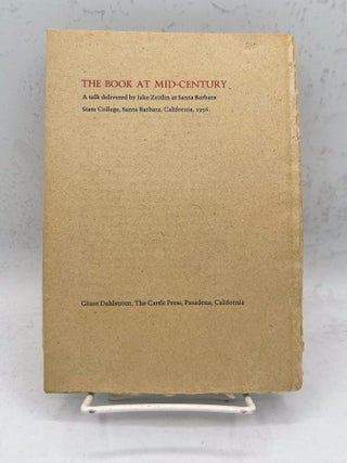 The Book at Mid-Century. A talk delivered by Jake Zeitlin at Santa Barbara State College, Santa...