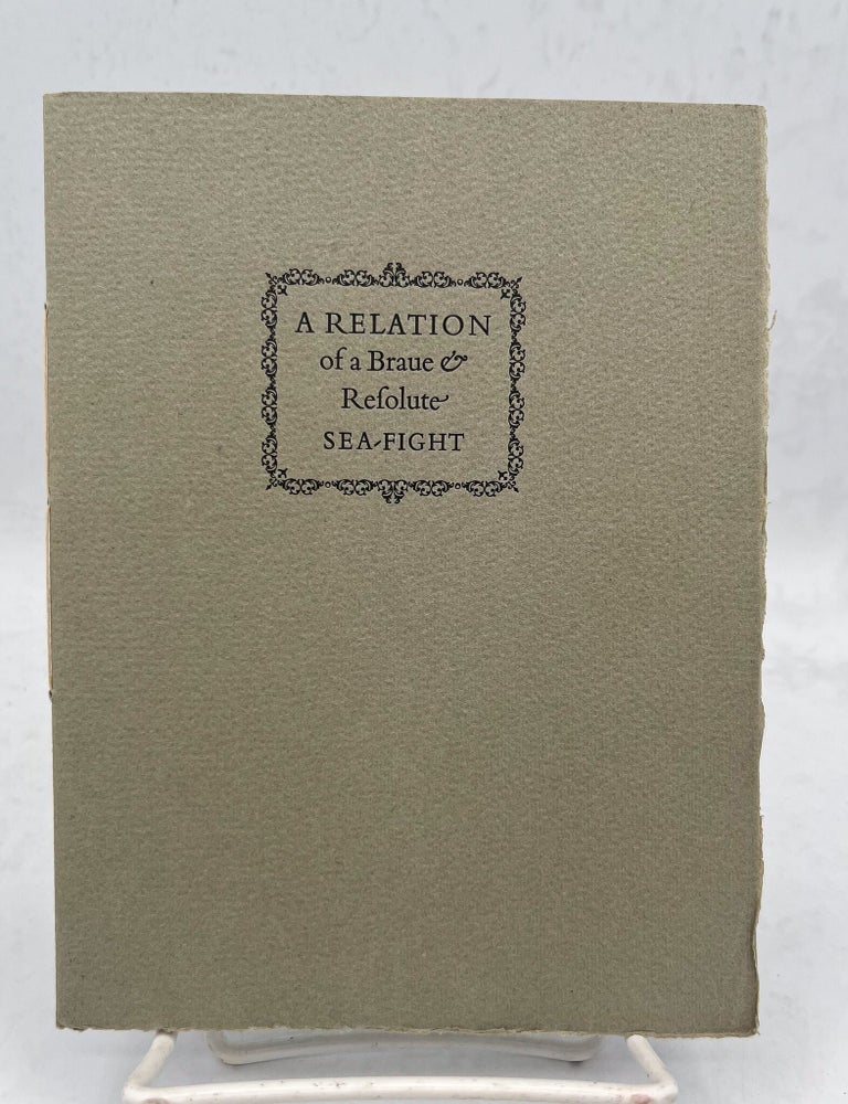 Item #18032 A Relation of a Braue and Refolute Sea-Fight, Made by Sr. Kenelm Digby. (On the Bay of Scandarone the 16th of Iune laft paft) with certaine galegalles & galeaffes, belonging to the states of Venice, to his great commendation, and to the honour of the Englifh nation. Kenelm Digby.