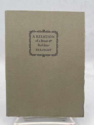 A Relation of a Braue and Refolute Sea-Fight, Made by Sr. Kenelm Digby. (On the Bay of Scandarone...