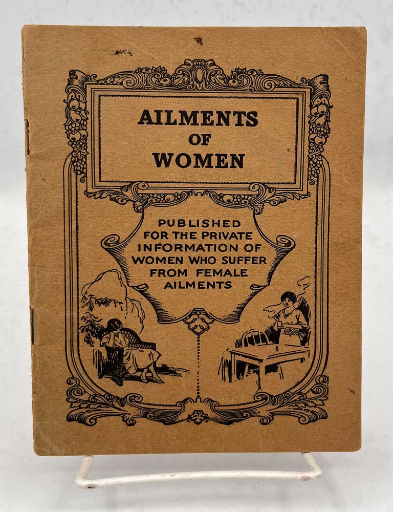Item #18034 Ailments of Women. Suggested Diet and Sanitary and Hygienic Measures for use in Home Treatment. Women's health.