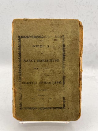 The Writings of Nancy Maria Hyde, of Norwich, Conn. Connected with a sketch of her life