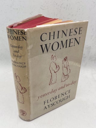 Chinese Women: Yesterday & To-day