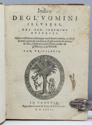 Item #7632 Indice de gl’uomini illustri, del Sig. Ieronimo Ruscelli. Opera utilissima à...