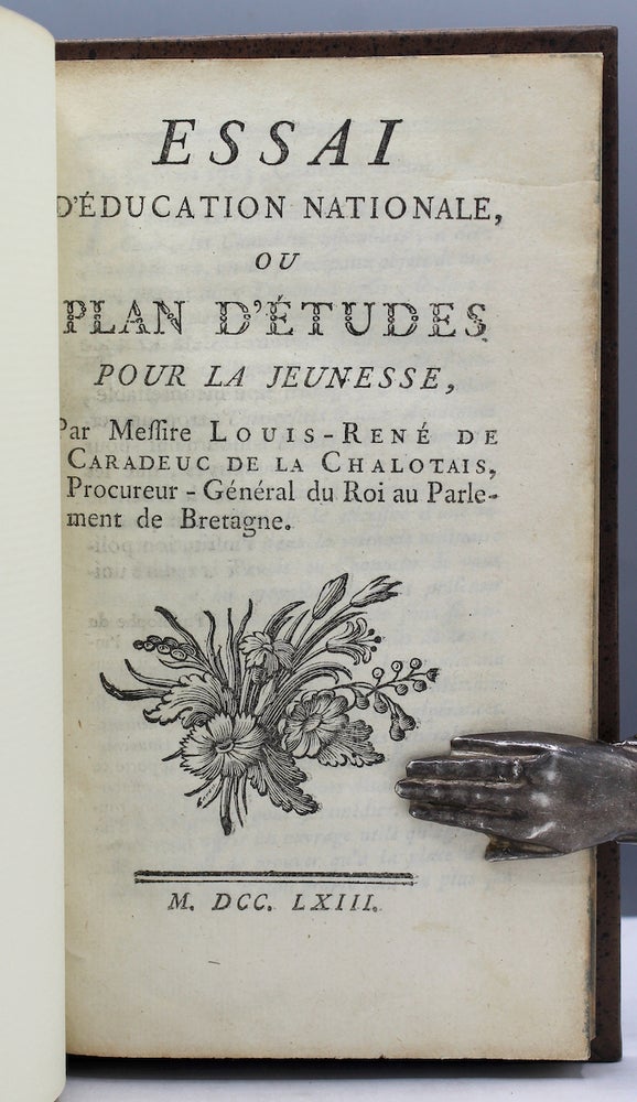 Item #7696 Essai d'education nationale ou plan d'études pour la Jeunesse. Louis-René de Caradeuc de La Chalotais.