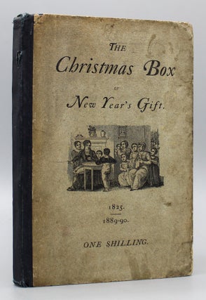Item #7949 The Christmas Box or New Year’s Gift. 1825. Samuel Gosnell Green
