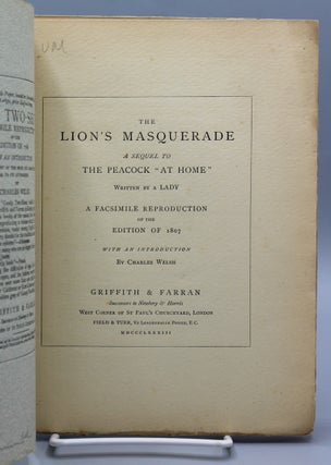 The Lion’s Masquerade: A Sequel to the Peacock “At Home.” Written by a Lady. A facsimile reproduction of the edition of 1807. With an introduction by Charles Welsh.