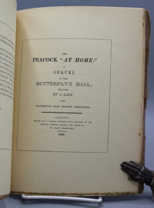 The Peacock “at Home.” A Sequel to The Butterfly’s Ball. Written by a lady. A facsimile reproduction of the edition of 1807. With an introduction by Charles Walsh.